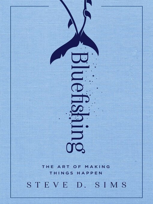 Title details for Bluefishing by Steve D. Sims - Available